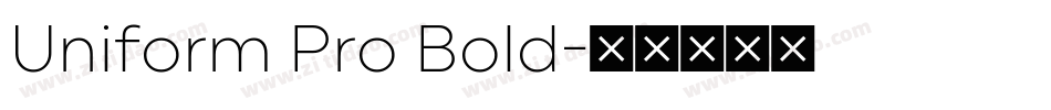 Uniform Pro Bold字体转换